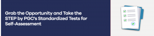 Grab the Opportunity and Take the STEP by PGC's Standardized Tests for Self-Assessment