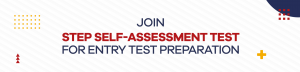 Join STEP Self-Assessment Test for Entry Test Preparation