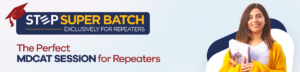 STEP Super Batch: The Perfect MDCAT Session for Repeaters 