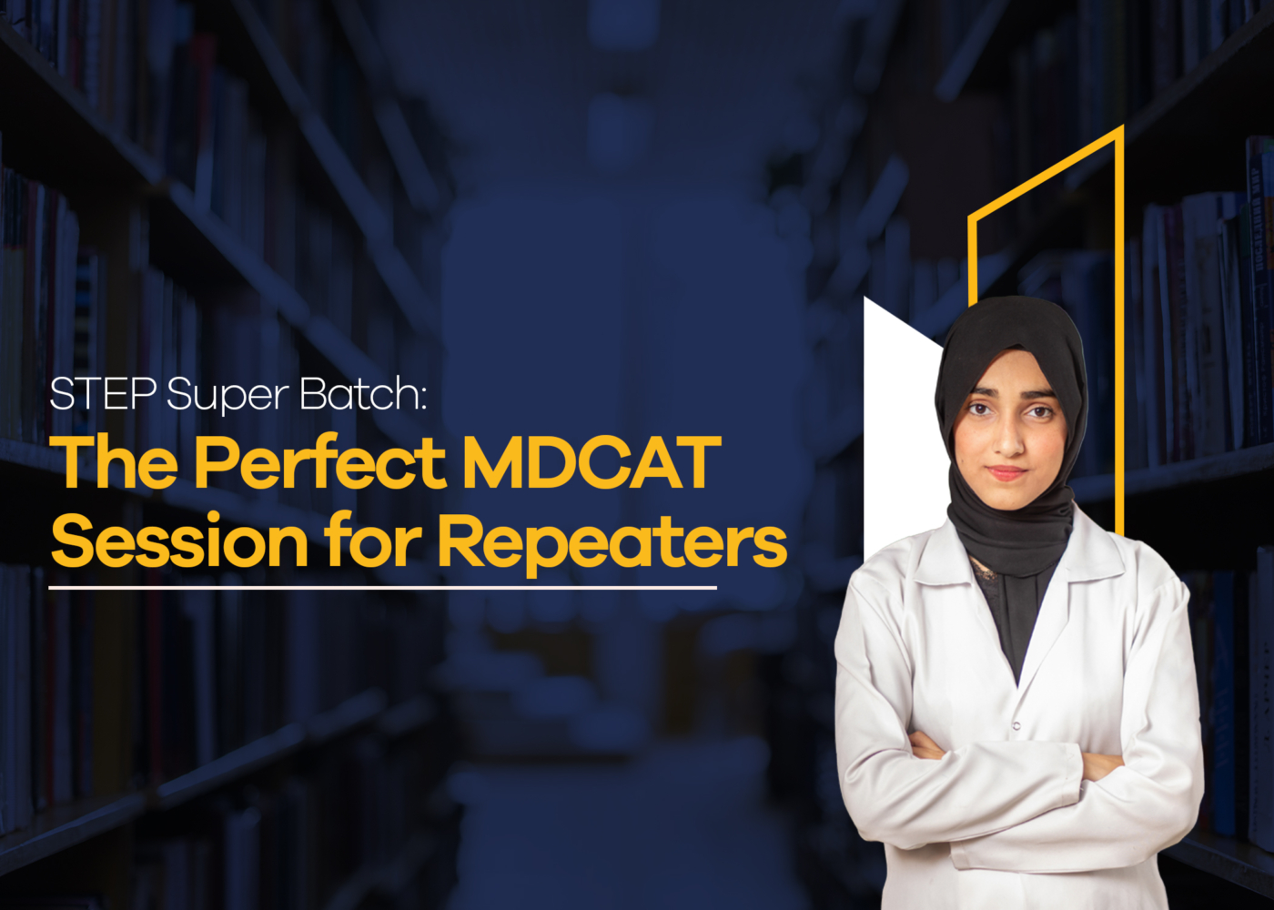 STEP Super Batch The Perfect MDCAT Session for Repeaters STEP by PGC