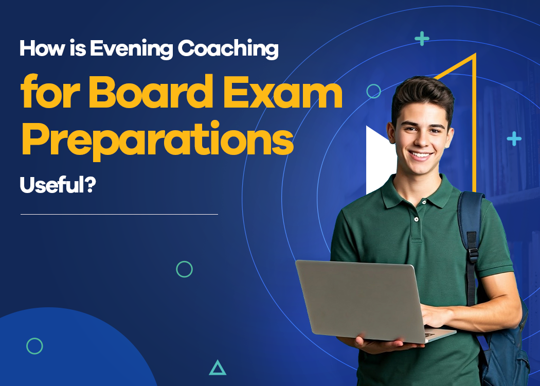 Join STEP Prep's Evening Coaching for Board Exam Preparations