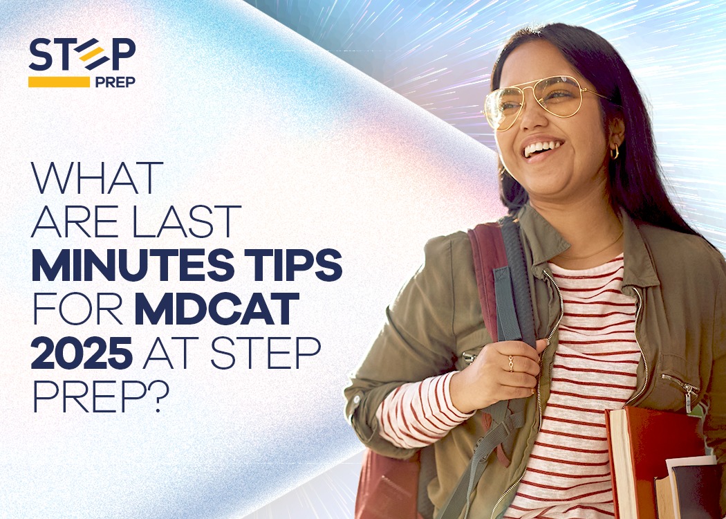 Explore Last Minutes Tips for MDCAT 2025 at STEP PREP