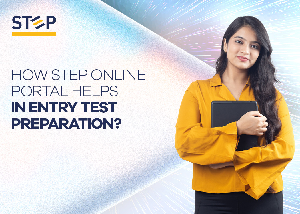 Role of STEP Online Portal in entry test preparation