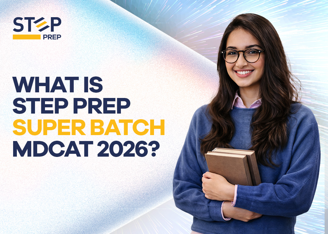 Explore STEP PREP SUPER BATCH MDCAT 2026